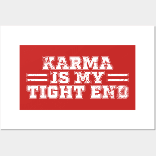 Karma Is My Tight End - Football Red Posters and Art